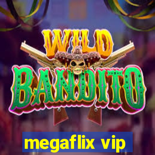 megaflix vip